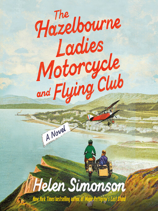 Title details for The Hazelbourne Ladies Motorcycle and Flying Club by Helen Simonson - Available